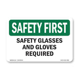 Safety Glasses And Gloves Required