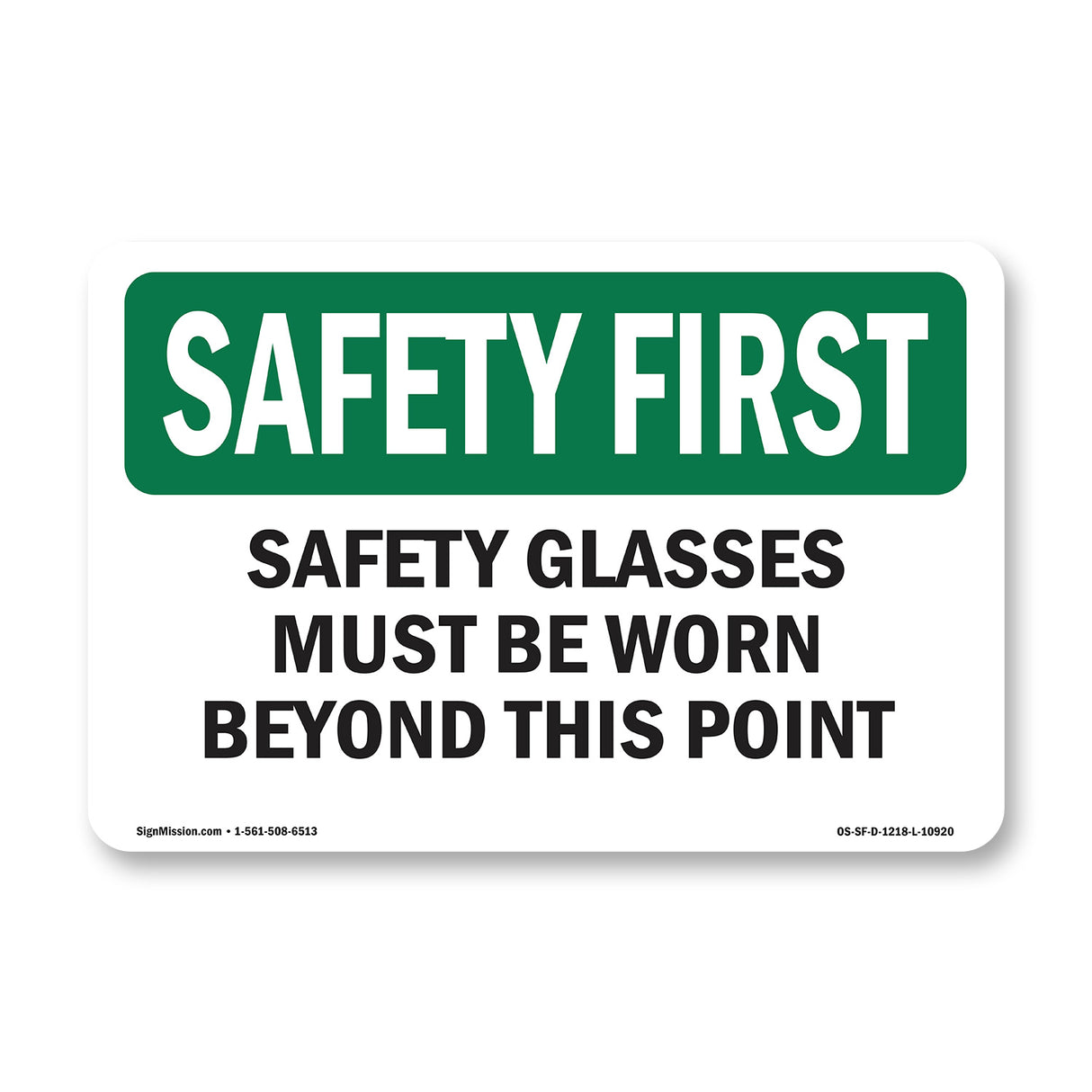 Safety Glasses Must Be Worn Beyond