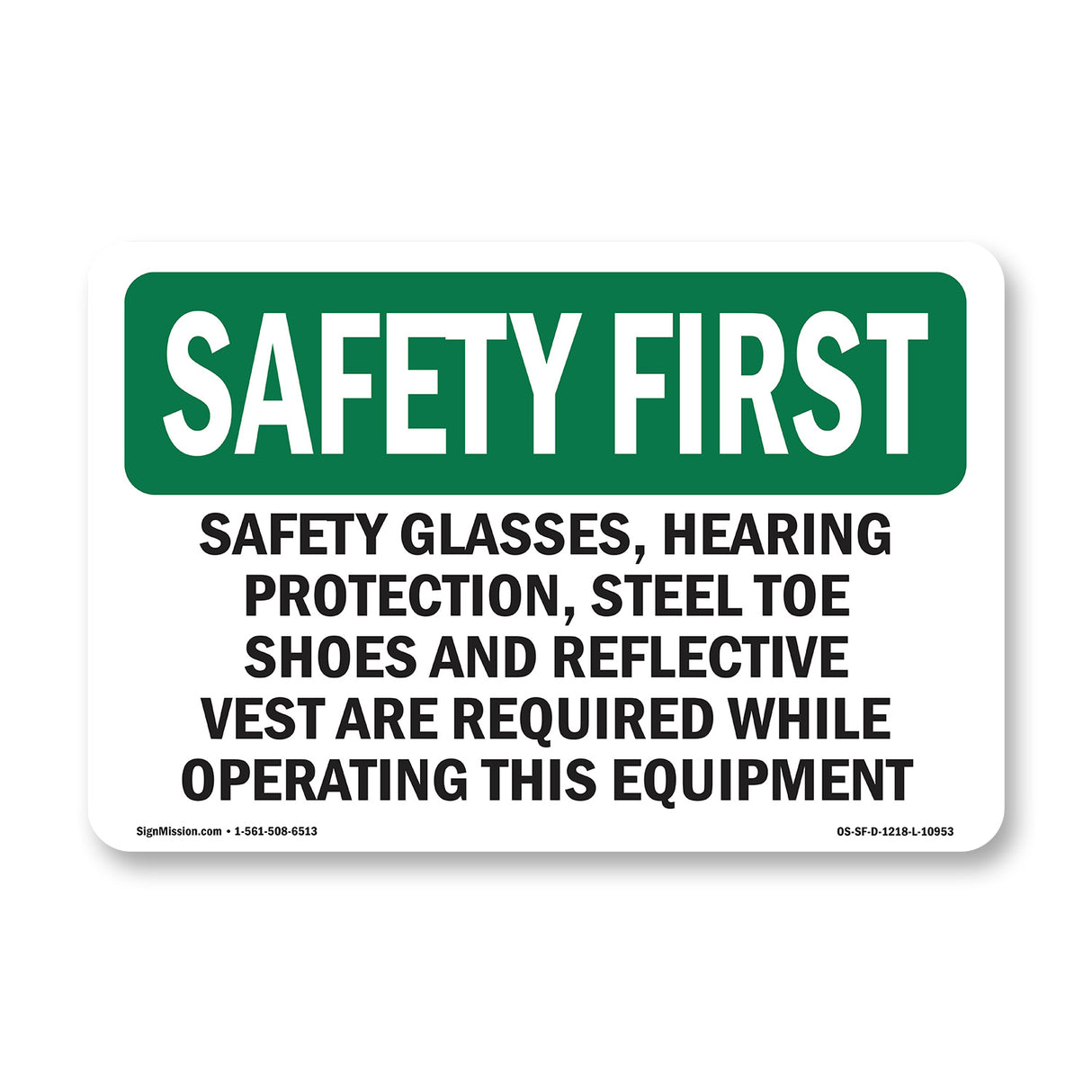Safety Glasses, Hearing Protection,