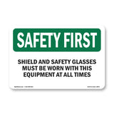 Shield And Safety Glasses Must