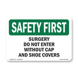 Surgery Do Not Enter Without Cap