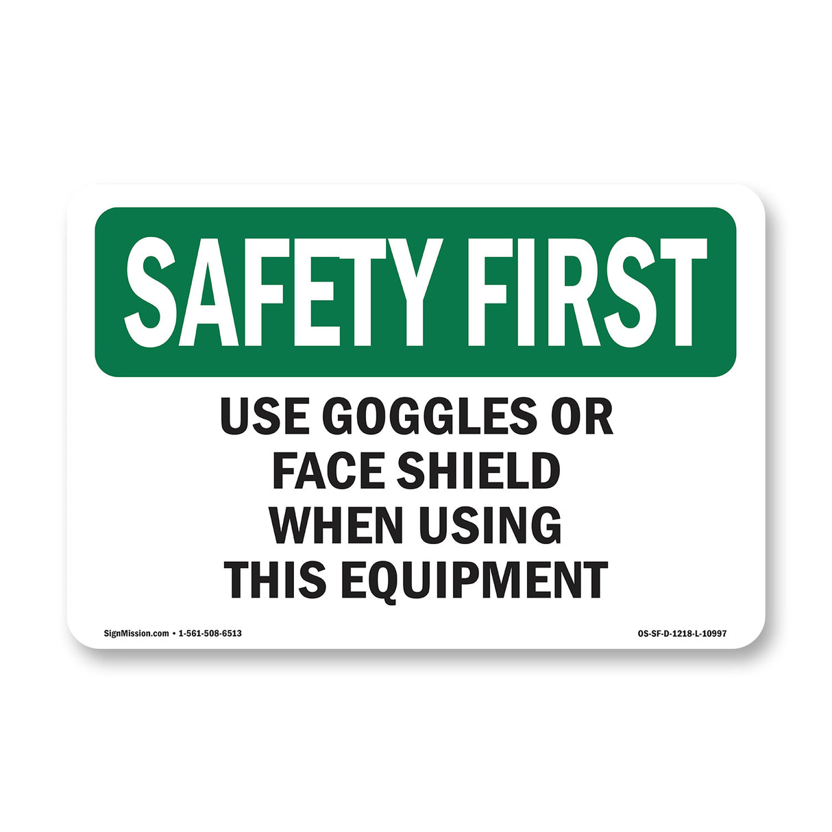 Use Goggles Or Face Shield When