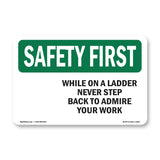 While On A Ladder Never Step Back