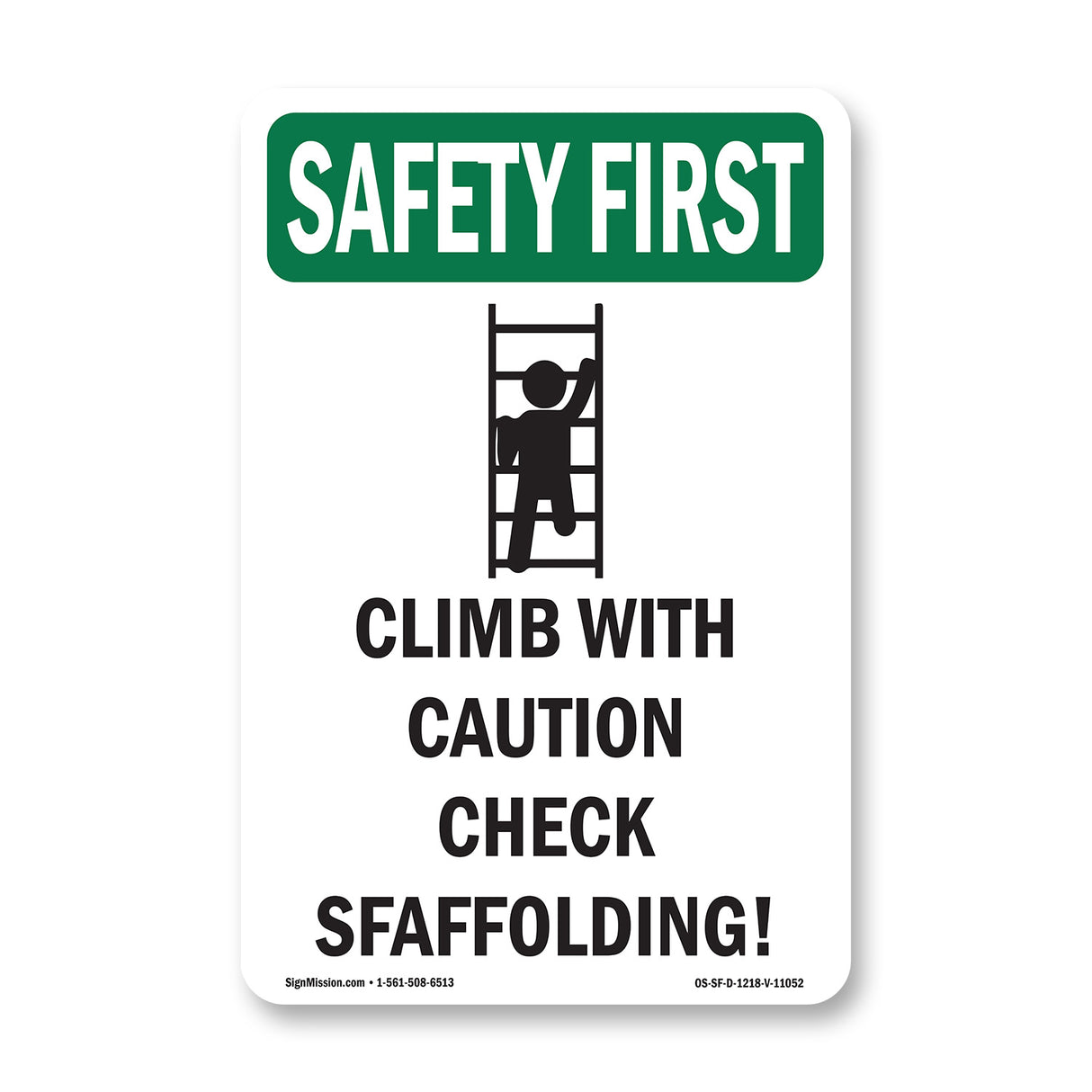 Climb With Caution Check Scaffolding!