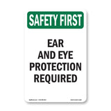 Ear And Eye Protection Required