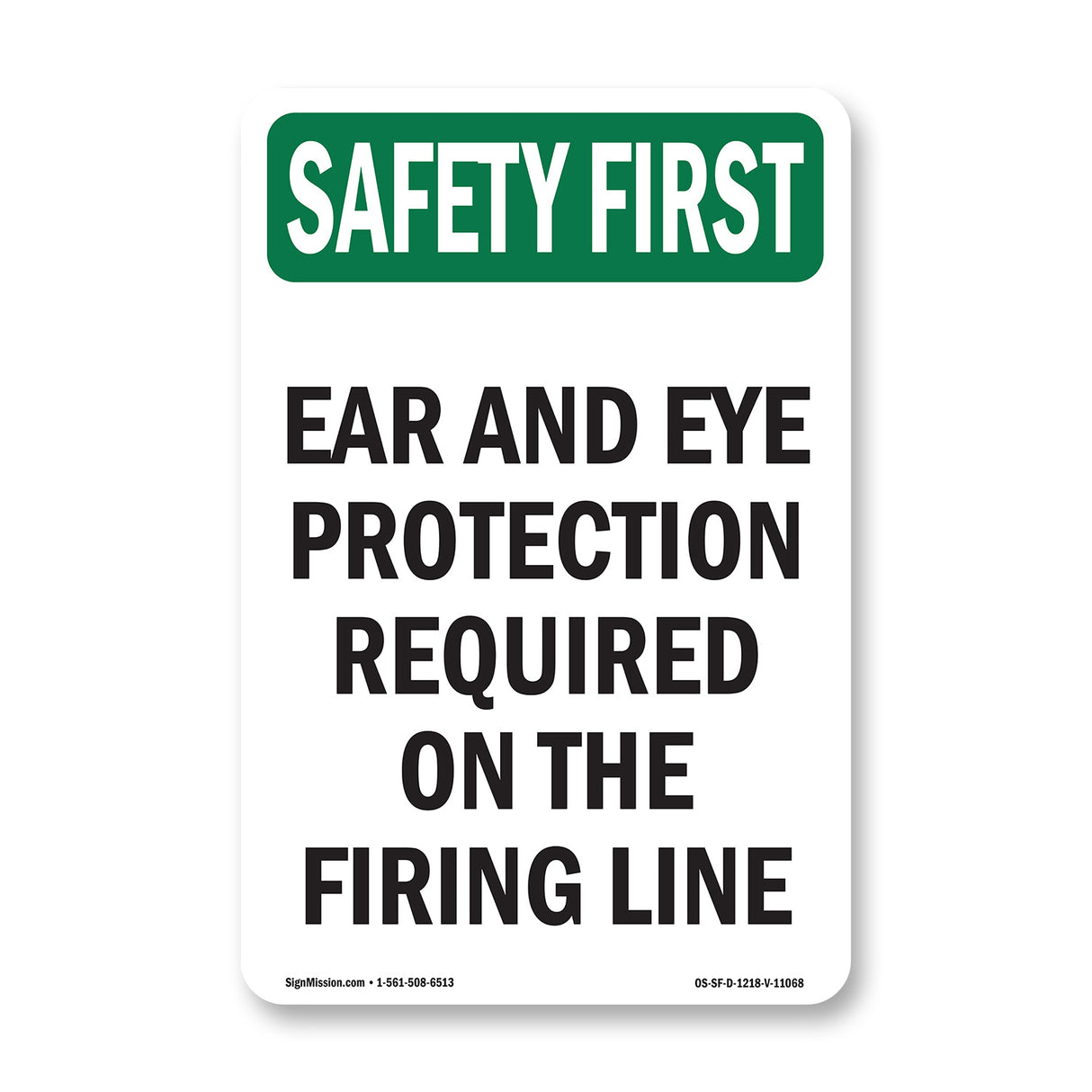 Ear And Eye Protection Required On The Firing Line