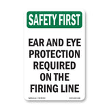 Ear And Eye Protection Required On The Firing Line