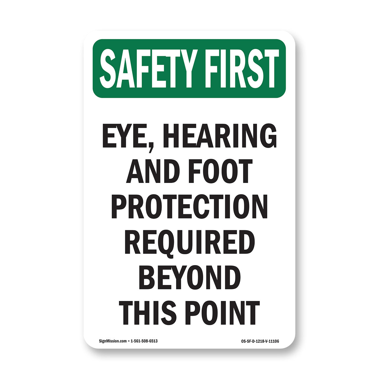 Eye, Hearing And Foot Protection Required