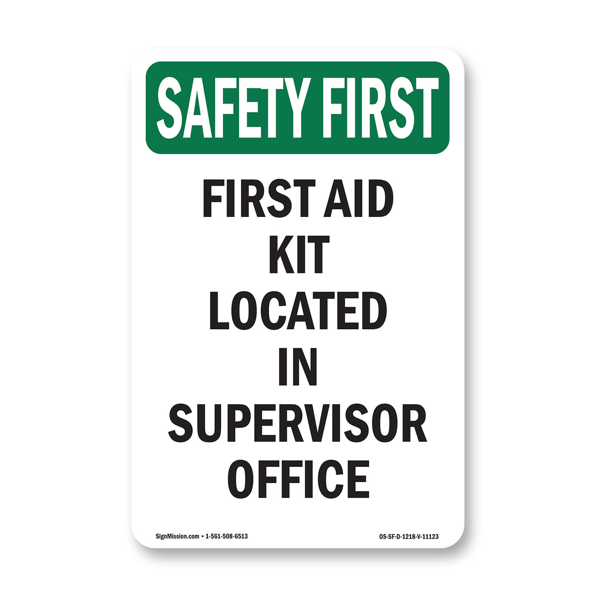 First Aid Kit Located In Supervisor Office