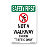 Not A Walkway Truck Traffic Bilingual