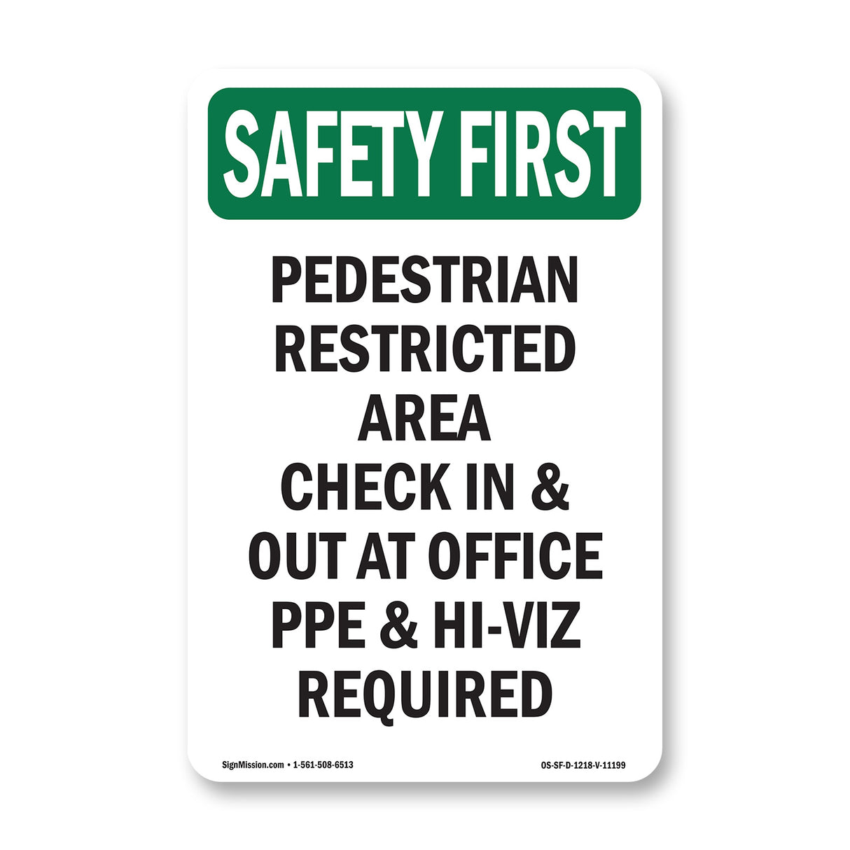 Pedestrian Restricted Area Check In & Out