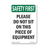Please Do Not Sit On This Piece Of Equipment