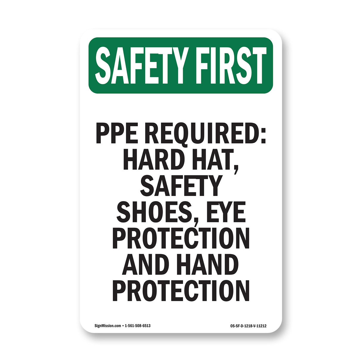 PPE Required - Hard Hat, Safety Shoes, Eye