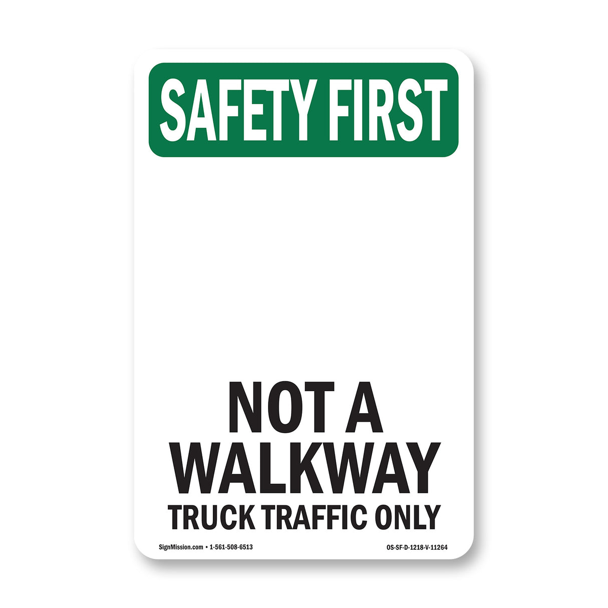 Not A Walkway Truck Traffic Only