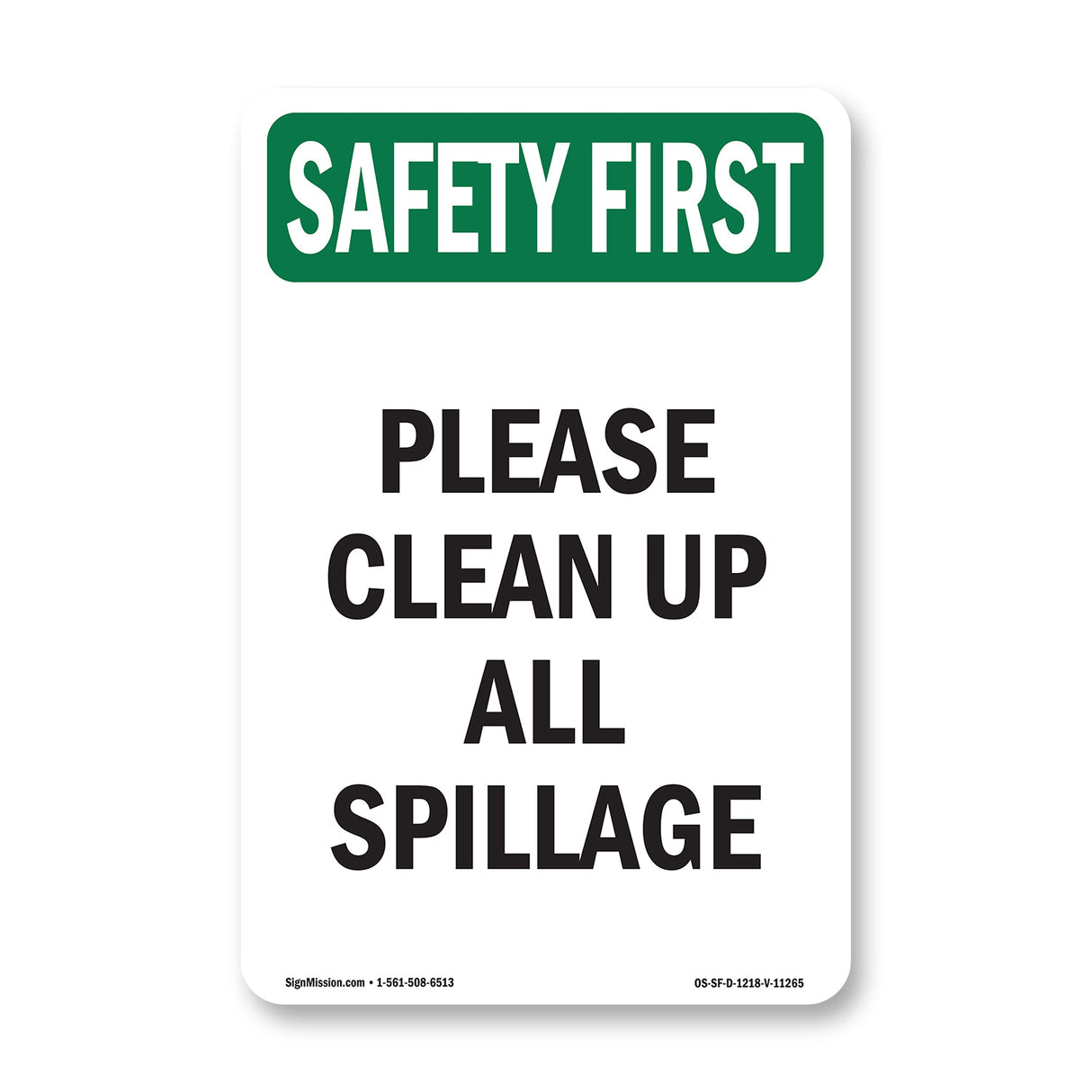 Please Clean Up All Spillage