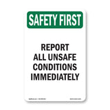 Report All Unsafe Conditions Immediat