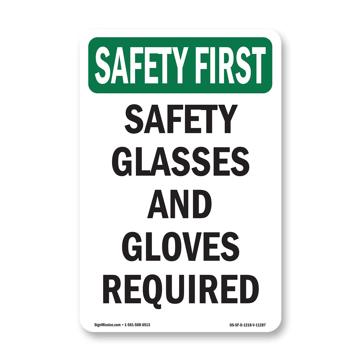 Safety Glasses And Gloves Required