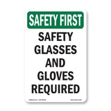 Safety Glasses And Gloves Required