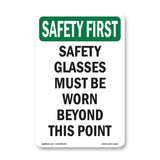 Safety Glasses Must Be Worn Beyond