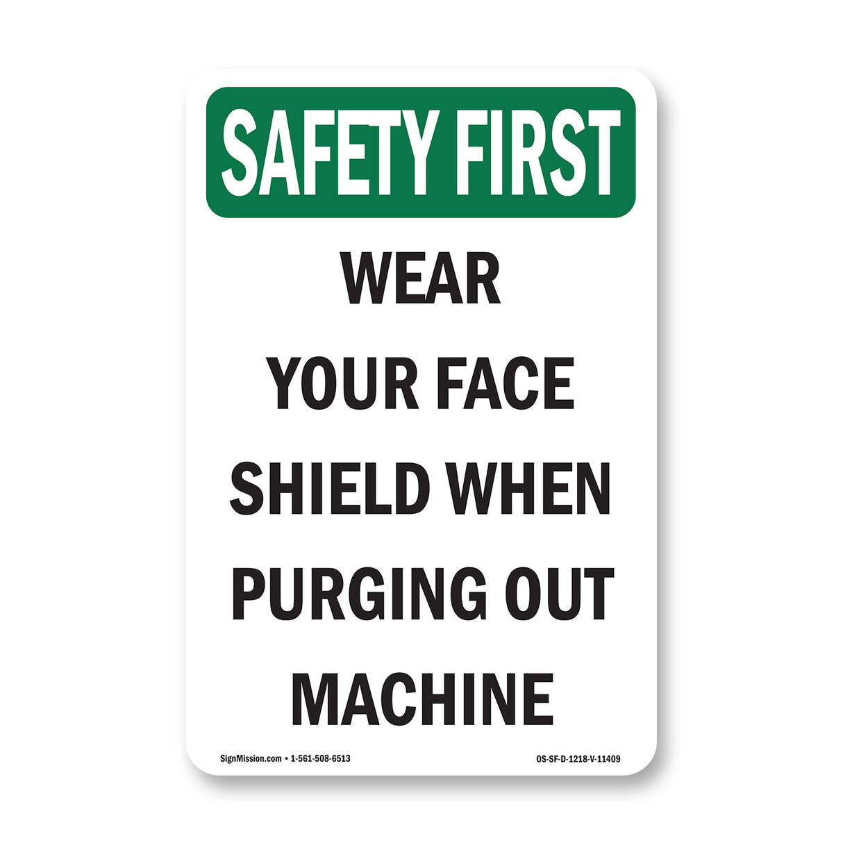 Wear Your Face Shield When Purging