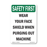 Wear Your Face Shield When Purging