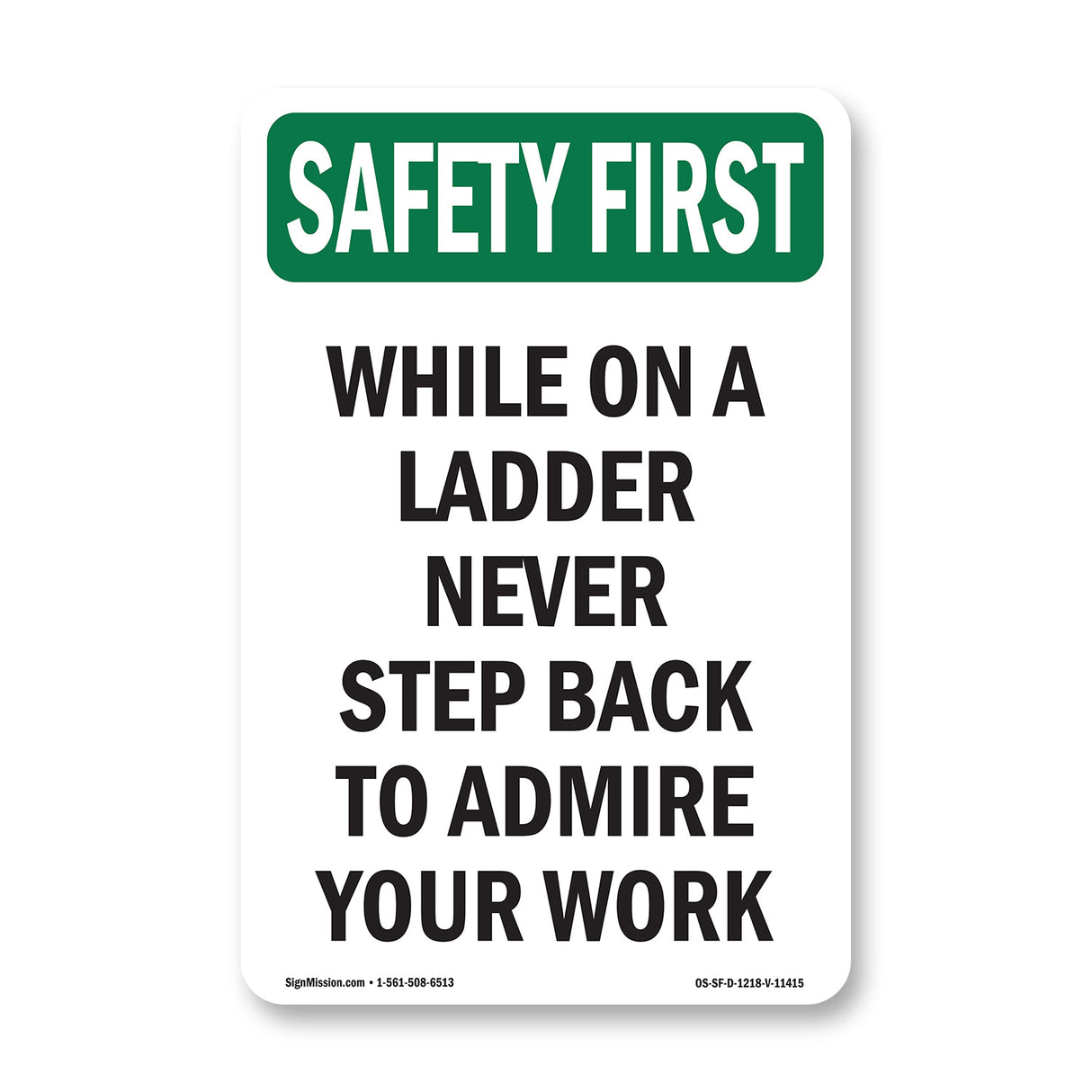 While On A Ladder Never Step Back