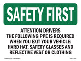 Attention Drivers The Following PPE Is Required