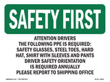 Attention Drivers The Following PPE Is Required-
