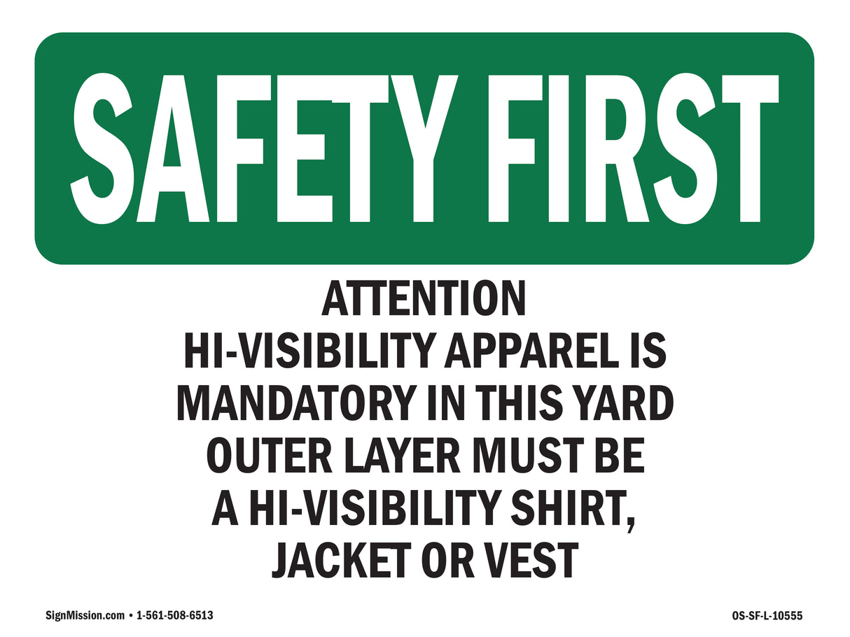 Attention Hi-Visibility Apparel Is Mandatory