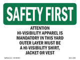 Attention Hi-Visibility Apparel Is Mandatory