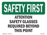Attention Safety Glasses Required Beyond
