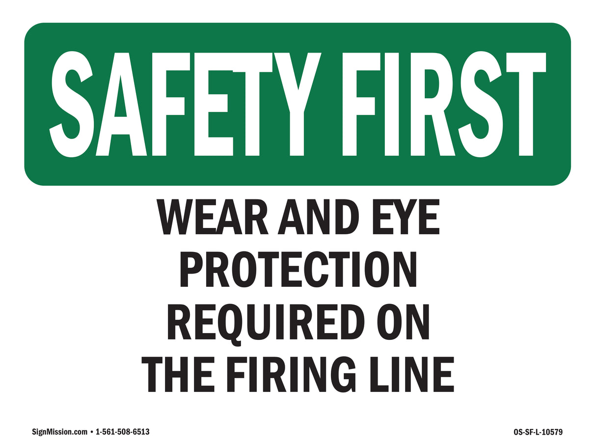 Ear And Eye Protection Required On The Firing Line