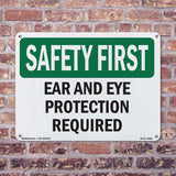 Ear And Eye Protection Required