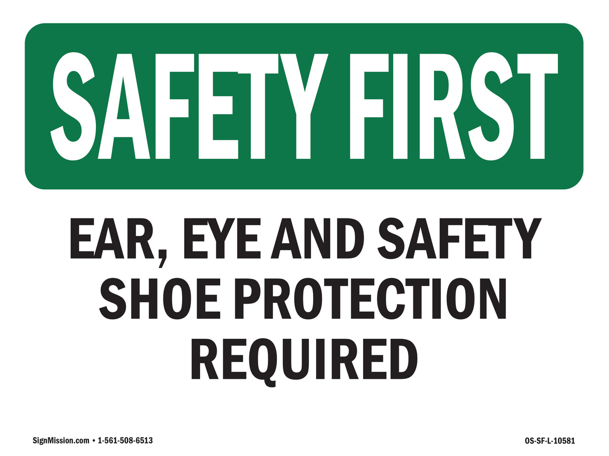 Ear, Eye And Safety Shoe Protection Required