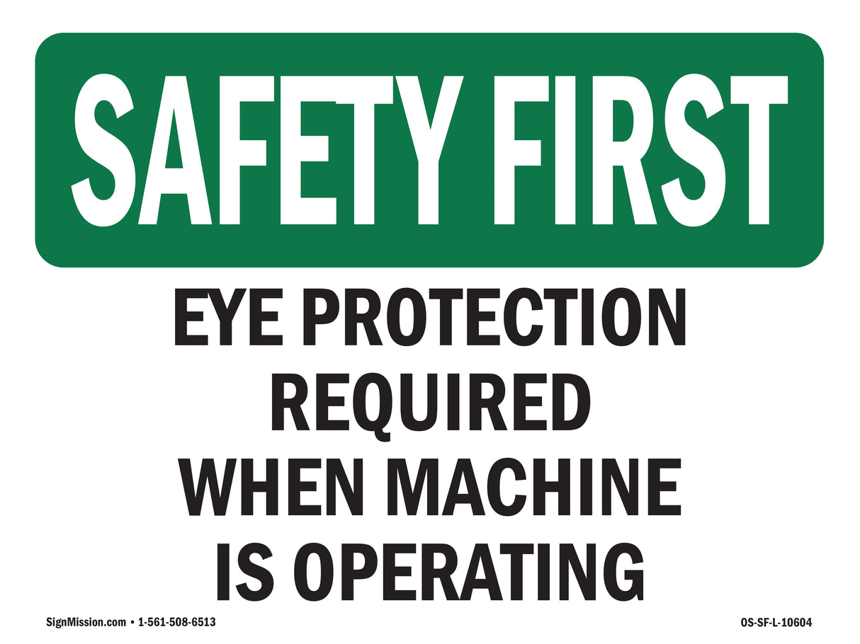 Eye Protection Required When Machine Is Operating