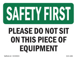 Please Do Not Sit On This Piece Of Equipment