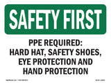 PPE Required - Hard Hat, Safety Shoes, Eye