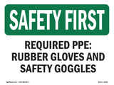 Required PPE Rubber Gloves And