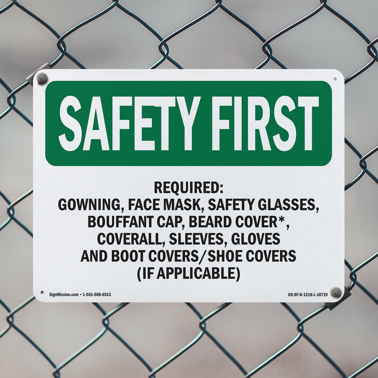 Required- Gowning Face Mask, Safety Glasses,
