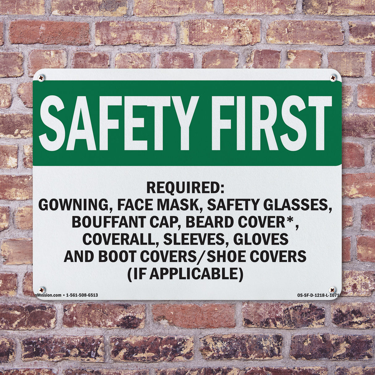 Required- Gowning Face Mask, Safety Glasses,