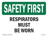 Respirators Must Be Worn