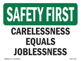 Carelessness Equals Joblessness