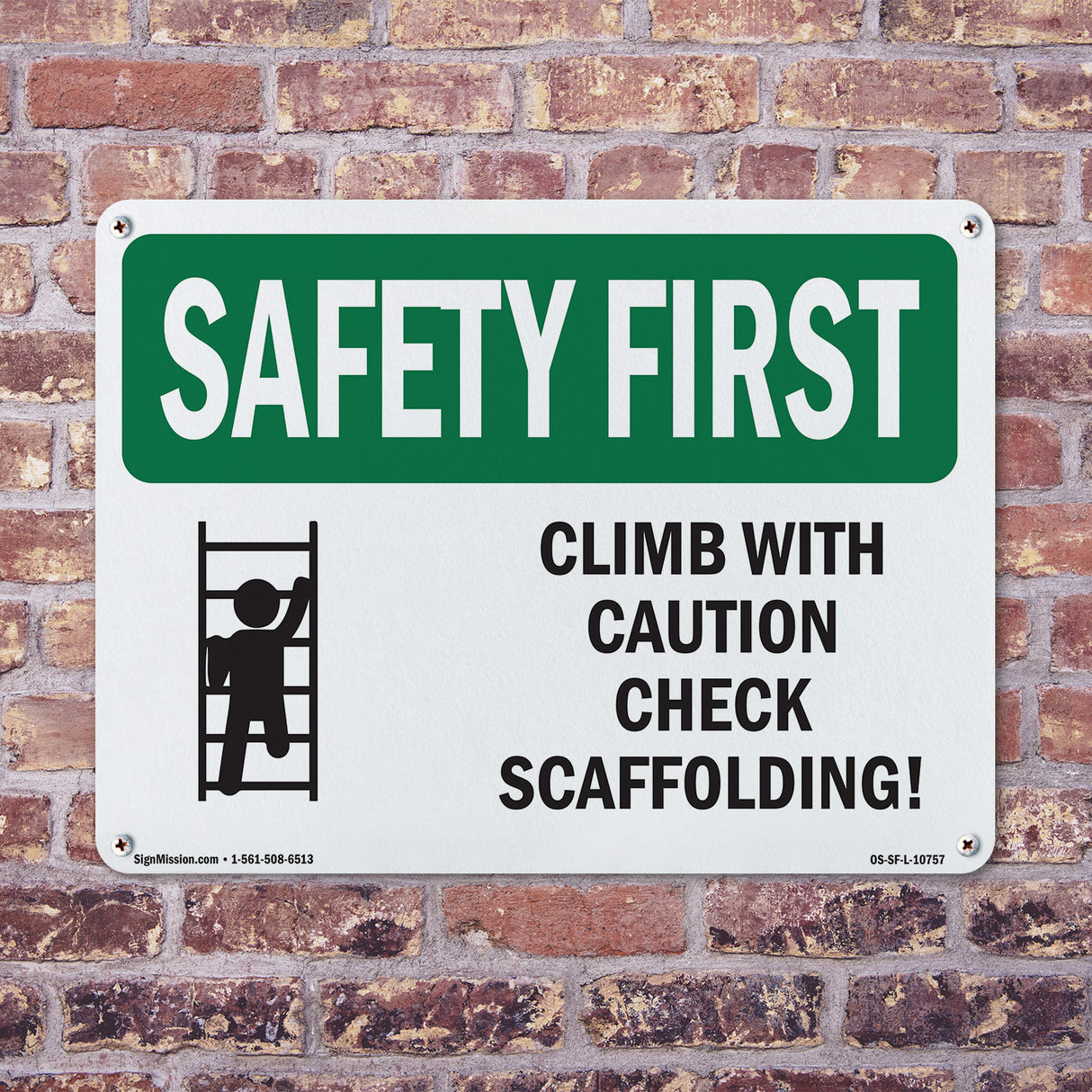 Climb With Caution Check Scaffolding!