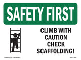 Climb With Caution Check Scaffolding!