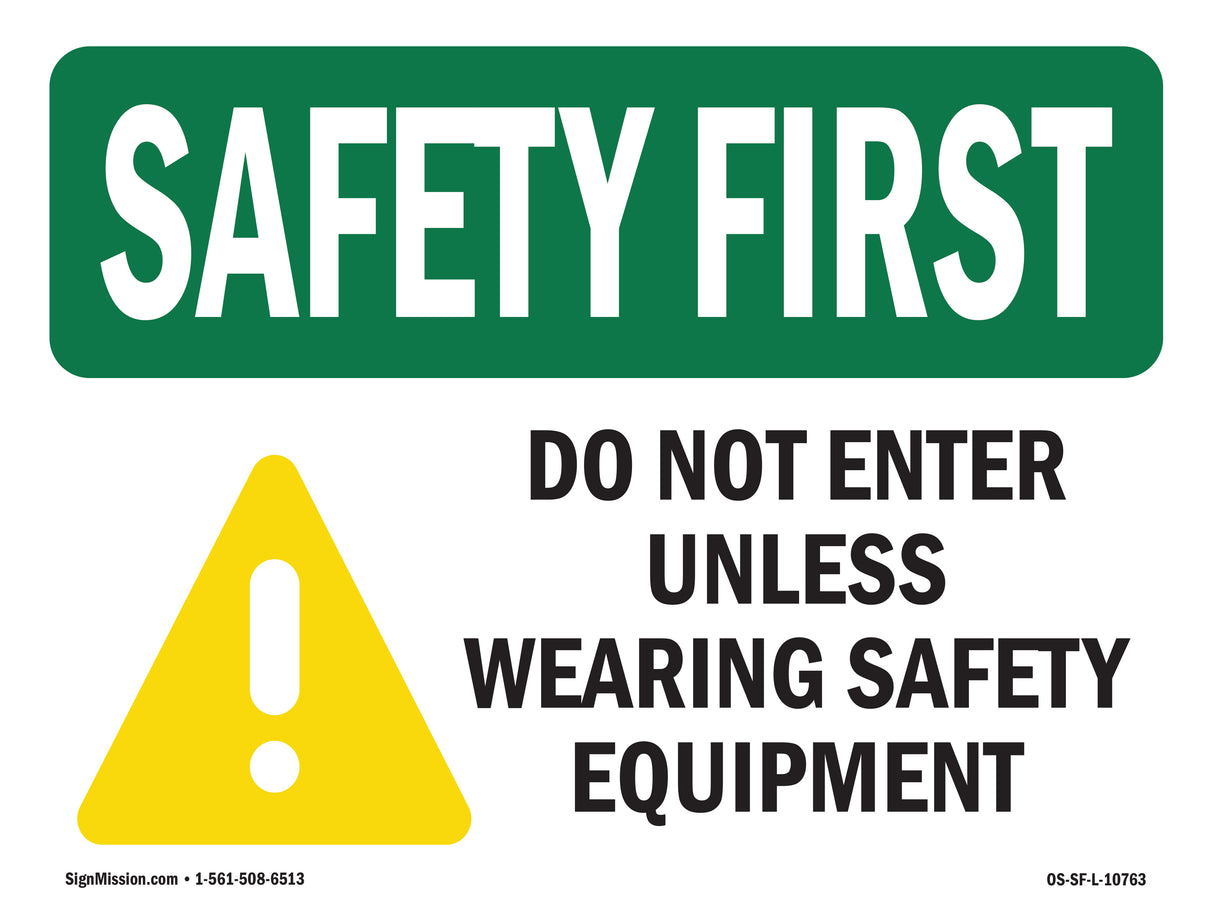 Do Not Enter Unless Wearing Safety