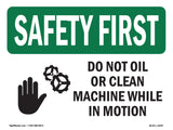 Do Not Oil Or Clean Machine