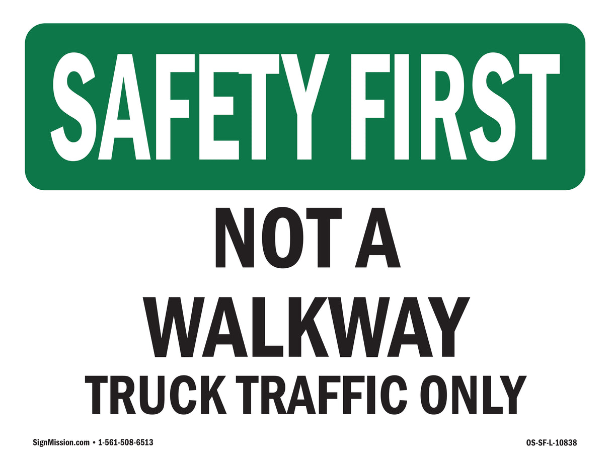 Not A Walkway Truck Traffic Only
