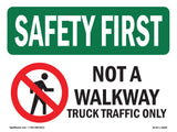 Not A Walkway Truck Traffic Bilingual