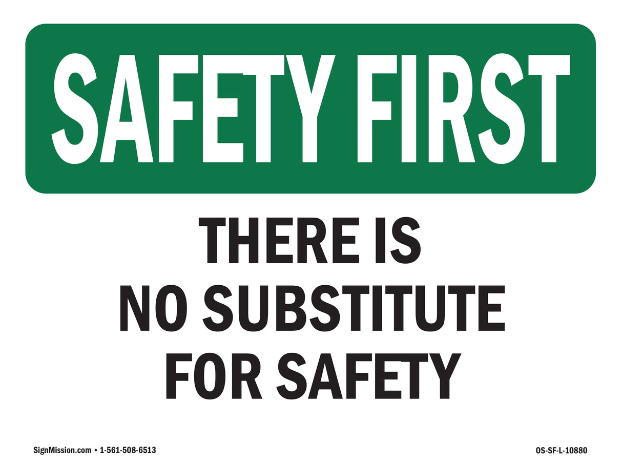There Is No Substitute For Safety