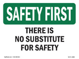 There Is No Substitute For Safety